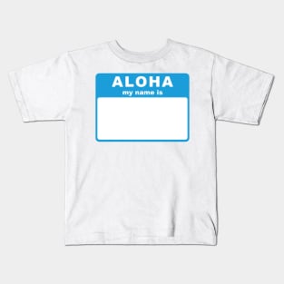Aloha, My Name Is tag (blue) Kids T-Shirt
